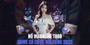 Nổ Hũ Online Tx88